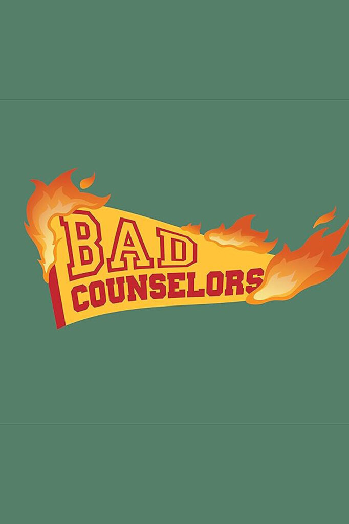 Bad Counselors